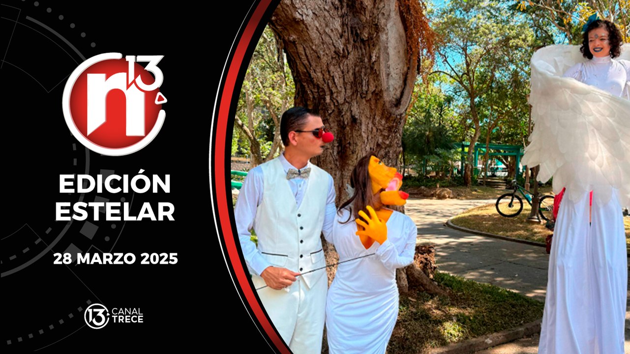 28 Marzo 2025 | Edición Estelar - Trece Noticias