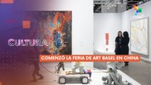 China, comenzó la Feria de Art Basel  CULTURA TE LO CUENTO 28-03-2025