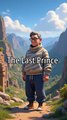 How the Last Prince Restored His Kingdom: An Inspiring Tale of Leadership