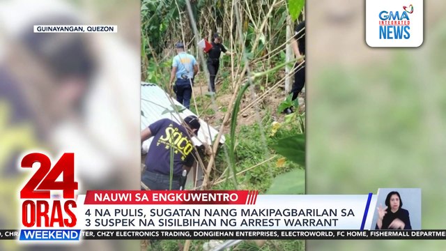 Apat na pulis, sugatan nang makipagbarilan sa 3 suspek na sisilbihan ng arrest warrant | 24 Oras Weekend