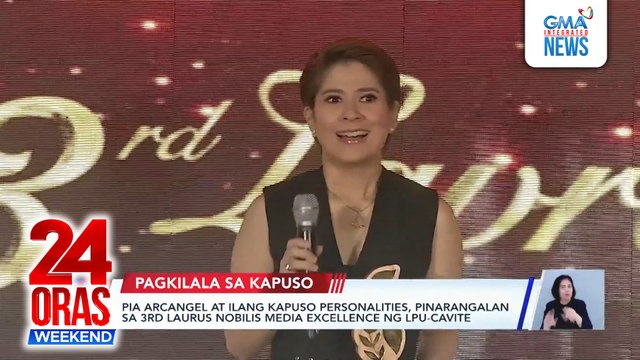 Pia Arcangel at ilang Kapuso personalities, pinarangalan sa 3rd Laurus Nobilis Media Excellence ng LPU-Cavite | 24 ORAS WEEKEND