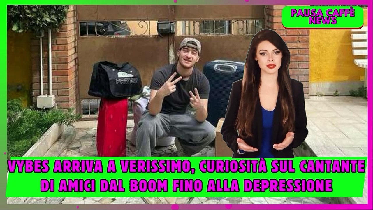Vybes arriva a Verissimo, curiosità sul cantante di Amici dal boom fino alla depressione