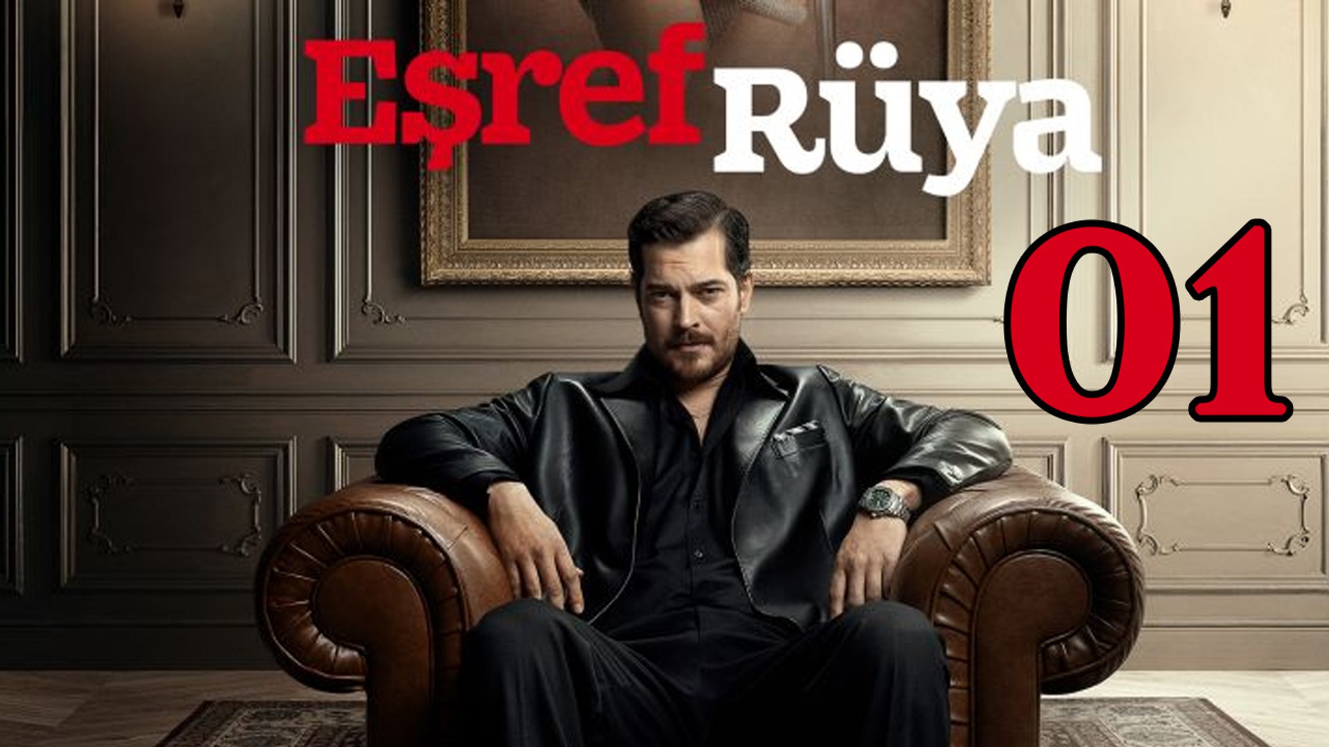 Esref Ruya - Episode 1
