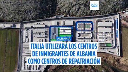 Italia: El Gobierno de Meloni reactiva sus centros para inmigrantes en Albania