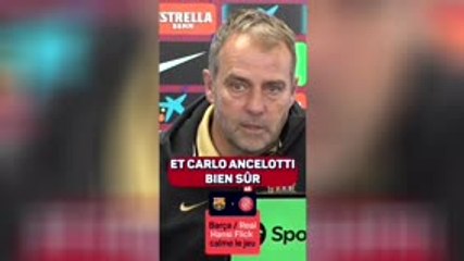 Barça - Flick : "J'ai le plus grand respect pour Ancelotti et le Real"
