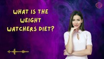 What is the Weight Watchers Diet?