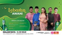 Lebaran AWANI: Meriah Lain Macam