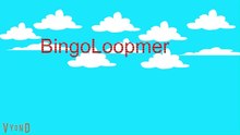 BingoLoopmer498 Intro