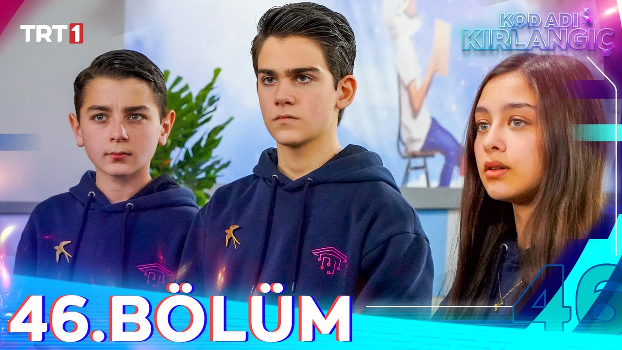 Kod Adı Kırlangıç 46. Bölüm