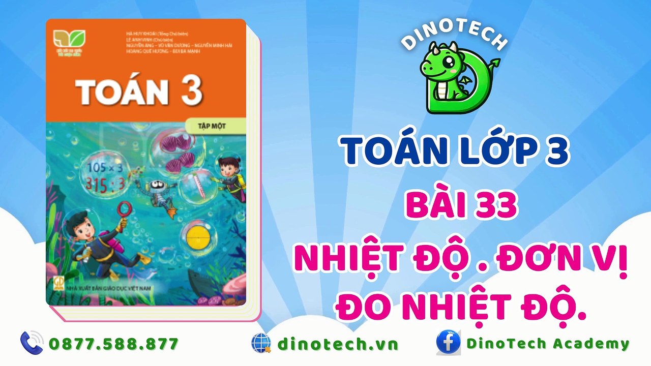Toán lớp 3 - Bài 33 Nhiệt độ. Đơn vị đo nhiệt độ || DINOTECH