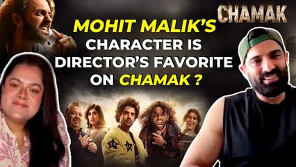 Chamak: The Conclusion: Mohit Malik Reveals Secret To Become Director’s Favourite, Dearest Co-star
