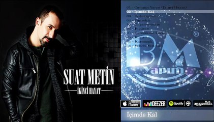 Suat Metin - İçimde Kal