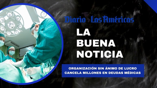Organización sin ánimo de lucro cancela millones en deudas médicas | La buena noticia
