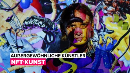 Außergewöhnliche Künstler: NTF-Kunst