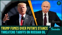 Why is Trump “Angry” With Putin? | Threatens 25% Tariffs On Russia Over Ukraine Ceasefire Standoff