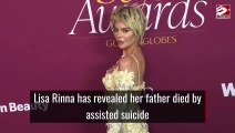 Lisa Rinna Has Revealed Her Father Died by Assisted Suicide