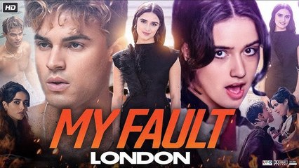 My Fault London 🎬 | Full Movie with English Subtitles