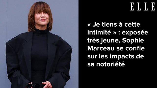 « Je tiens à cette intimité » : exposée très jeune, Sophie Marceau se confie sur les impacts de sa notoriété
