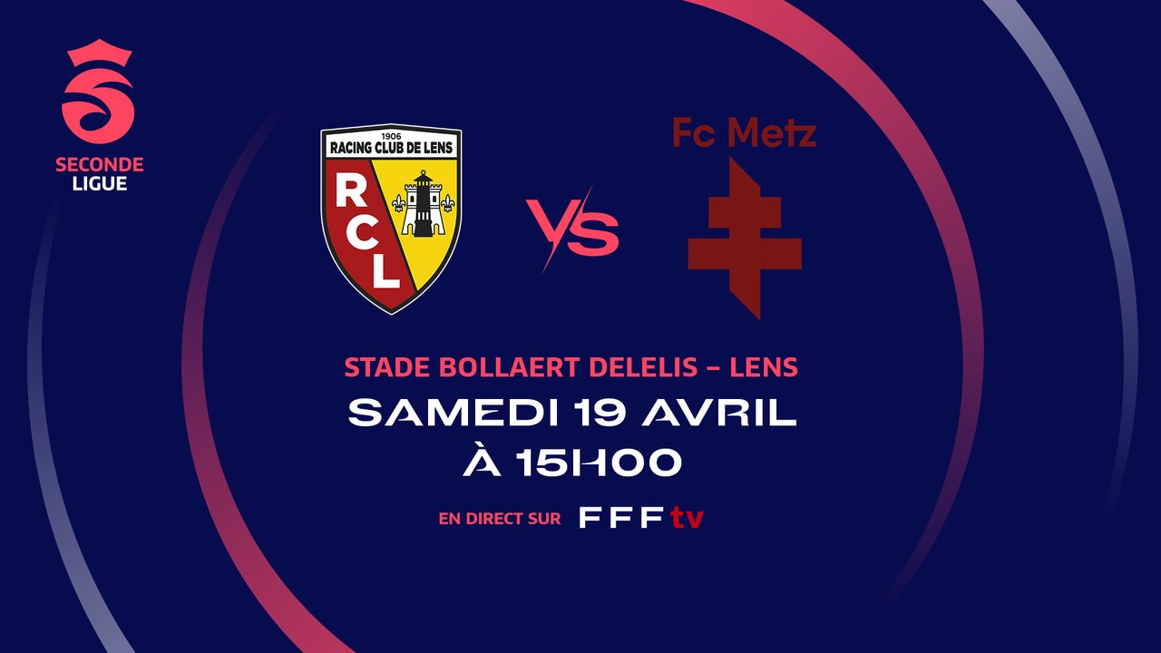 Seconde Ligue : RC Lens - FC Metz en direct !