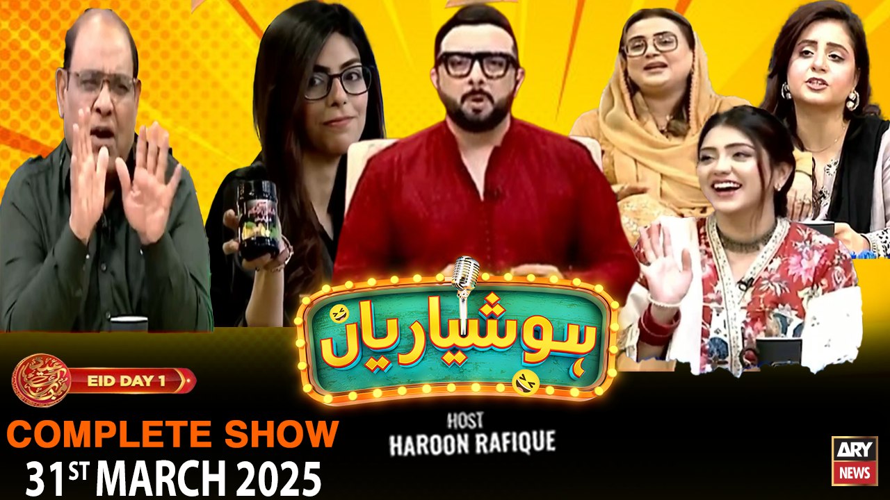 Hoshyarian Eid Special on Day 1- 31st March 2025