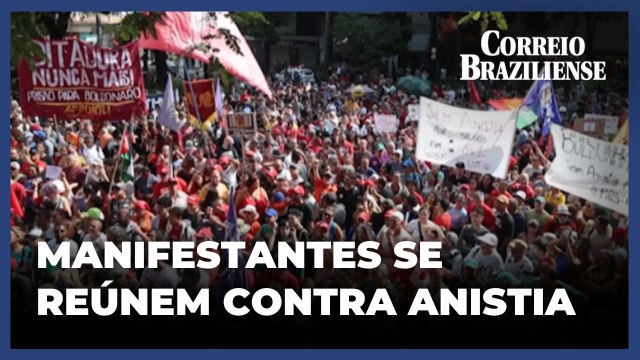 Manifestantes se reúnem em diversas cidades brasileiras em atos contra anistia a golpistas
