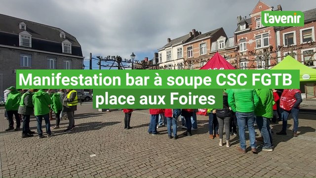 Manifestation bar à soupe CSC FGTB à la place aux Foires de Marche-en-Famenne