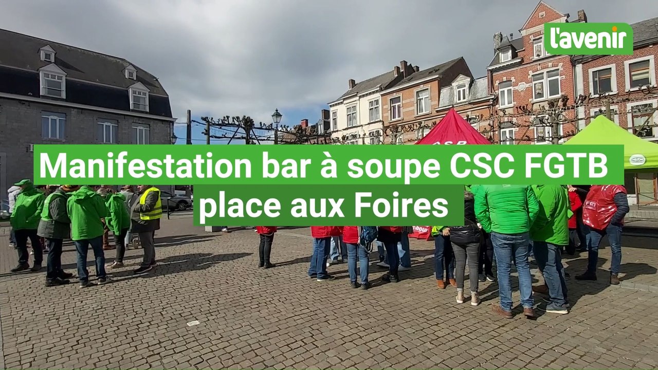 Manifestation bar à soupe CSC FGTB à la place aux Foires de Marche-en-Famenne