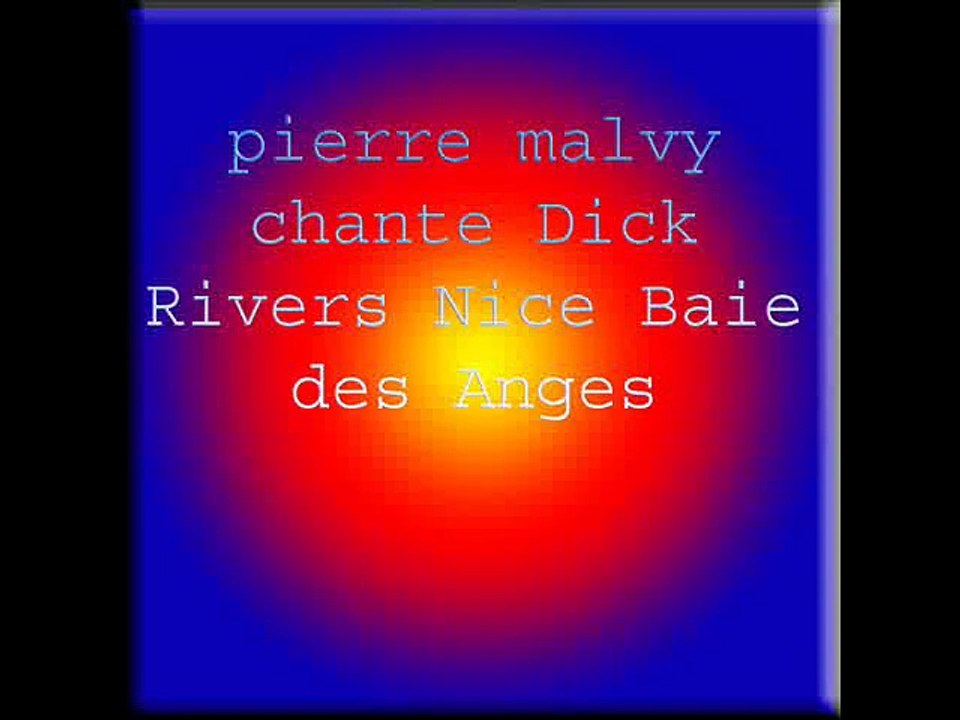 pierre malvy chante Dick Rivers Nice Baie des Anges