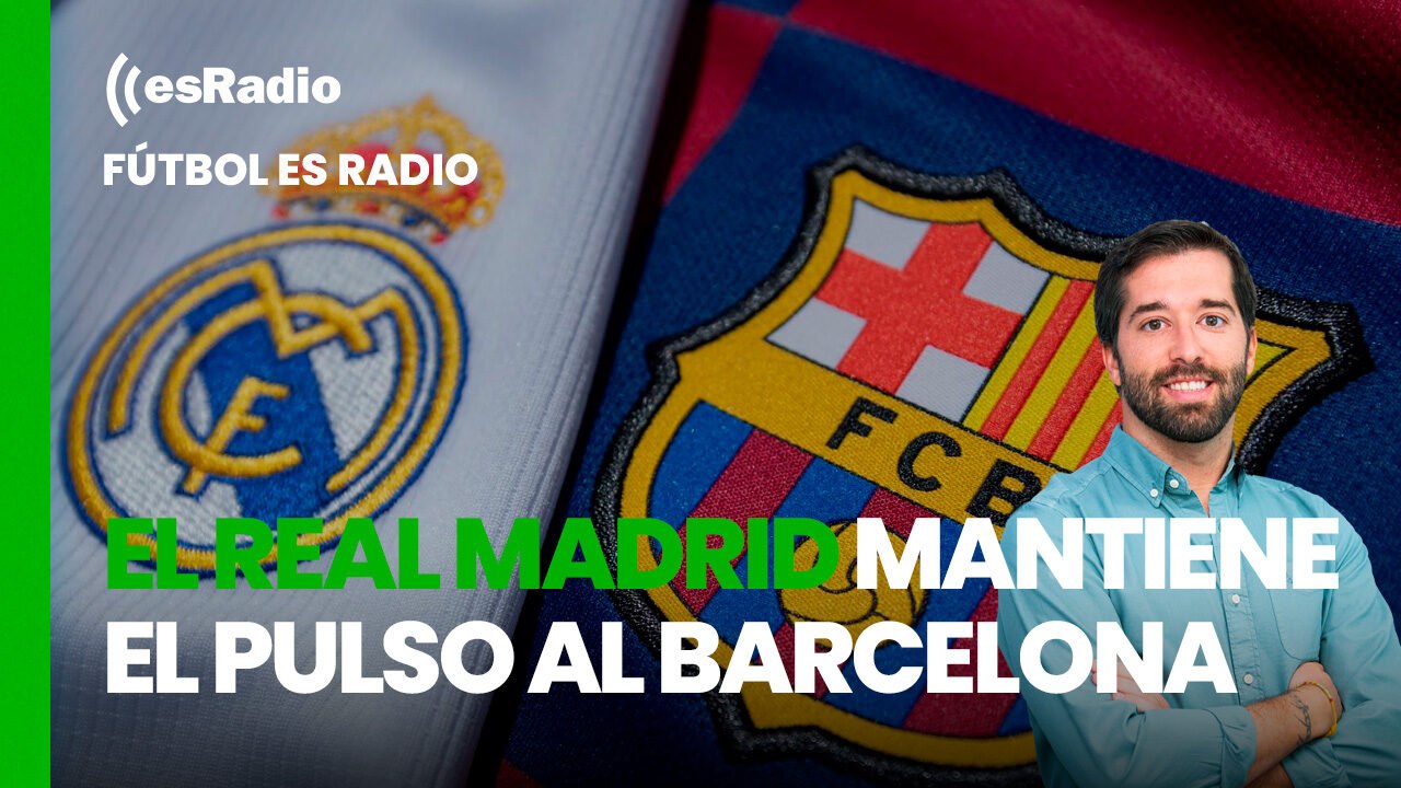 Fútbol es Radio: El Real Madrid mantiene el pulso al Barcelona, pero su fútbol no convence