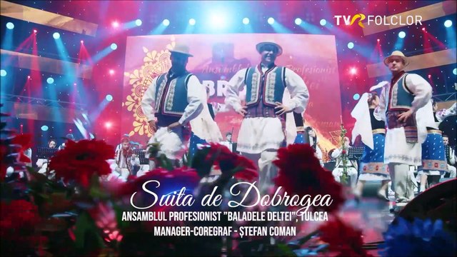 Ansamblul folcloric „Baladele Deltei” - Suita dobrogeana (Concert „Drag de Romania noastra” - TVR - 2022)