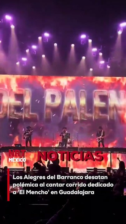 Durante su presentación en Guadalajara, el grupo musical Los Alegres del Barranco interpretó 'El Señor de los Gallos', un corrido dedicado a Nemesio Oseguera Cervantes, alias 'El Mencho', líder del Cártel Jalisco Nueva Generación (CJNG).