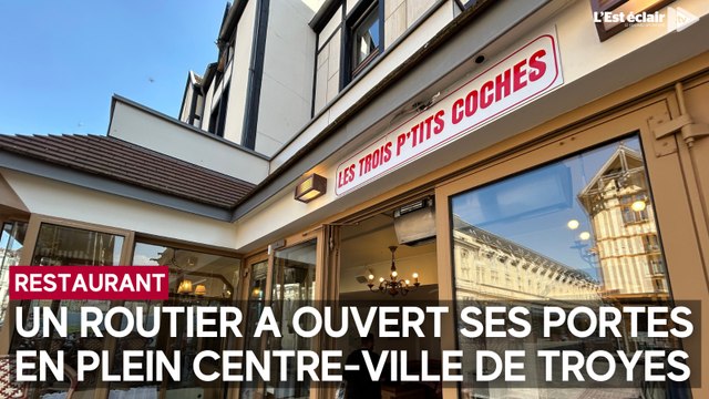Un restaurant routier ouvre… en plein centre-ville de Troyes !