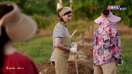 DUYÊN - TẬP 17 - PHIM VIỆT NAM THVL1 - PHIM DUYEN