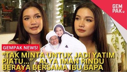 #GempakVideoNews : Terkenang Suasana Beraya Bersama Arwah Ibu & Bapa, Alya Iman Akui Rindu Mereka
