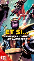 Et si THANOS rejoignait les AVENGERS ? (dans les comics)
