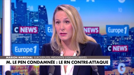 Marion Maréchal évoque une «violation totale de la séparation entre le politique et le judiciaire»