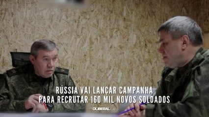 Rússia vai lançar campanha para recrutar 160 mil novos soldados