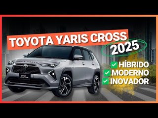 Toyota Yaris Cross 2025: ficha técnicas do SUV compacto REVOLUCIONÁRIO