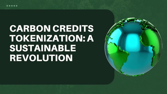 Carbon Credits Tokenization A Sustainable Revolution