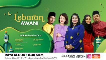 Lebaran AWANI: Meriah Lain Macam (Raya Kedua)