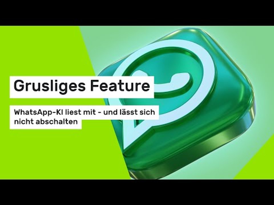 Grusliges Feature: WhatsApp-KI liest mit - und lässt sich nicht abschalten
