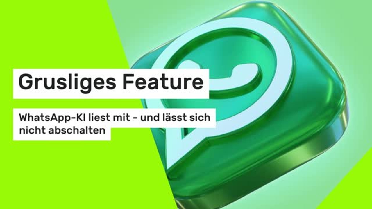 Grusliges Feature: WhatsApp-KI liest mit - und lässt sich nicht abschalten