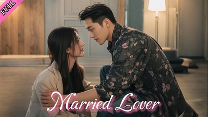 【FULL】Reunited after 5 years, he pursues the girl fiercely despite her married status - MiniCine