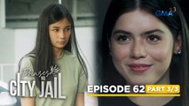 Prinsesa Ng City Jail: Liberty savagely claps for the princess of city jail! (Episode 62 - Part 3/3)