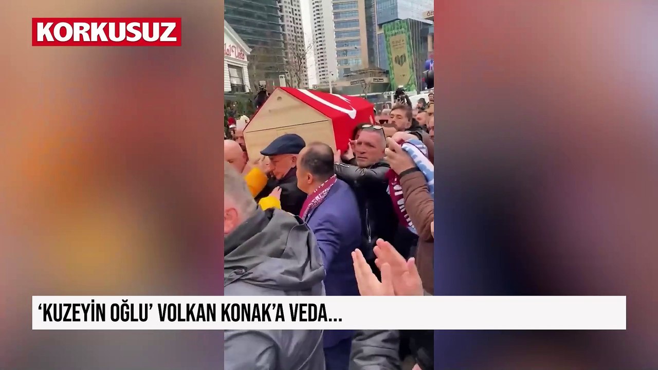 'Kuzeyin Oğlu' Volkan Konak'a veda...