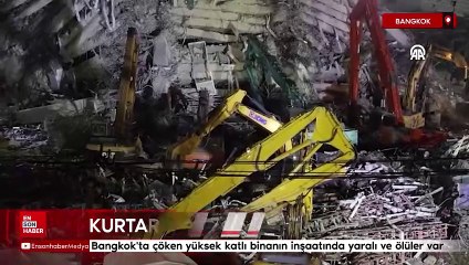 Bangkok'ta çöken yüksek katlı binanın inşaatında ölü ve yaralılar var