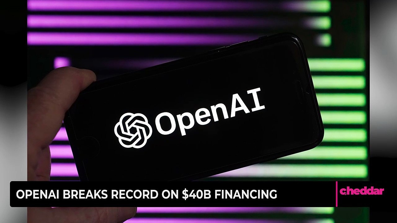 OpenAI Breaks Record on $40B Financing