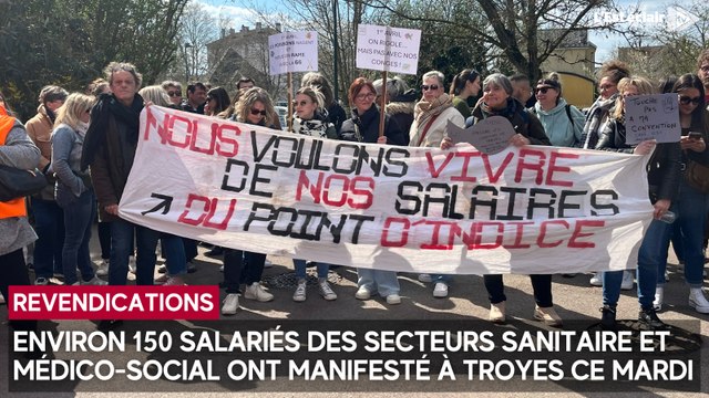 150 salariés des secteurs sanitaire et médico-social ont manifesté à Troyes ce mardi 1er avril
