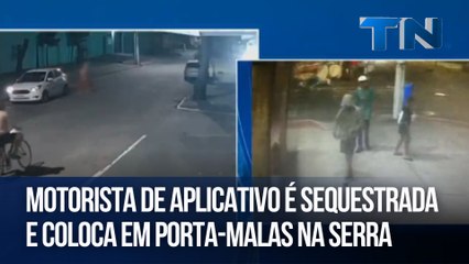 Motorista de aplicativo é sequestrada e coloca em porta-malas na Serra