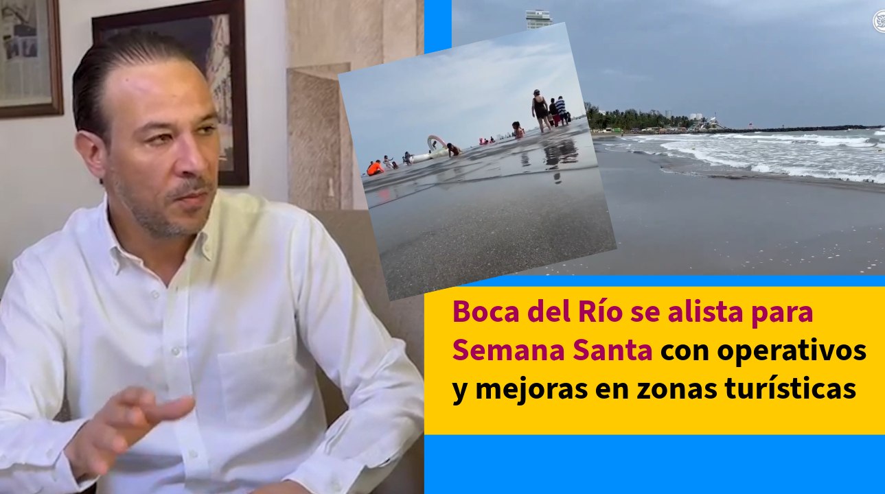 Boca del Río se alista para Semana Santa con operativos y mejoras en zonas turísticas